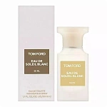 Tom Ford Eau de Soleil Blanc туалетная вода 50 мл