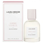Laura Mercier Ambre Vanille Eau de Parfum парфюмерная вода 100 мл