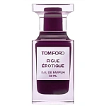 Tom Ford Figue Erotique парфюмерная вода 30 мл